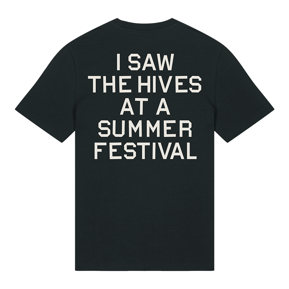 I SAW THE HIVES FESTIVAL T-Shirt