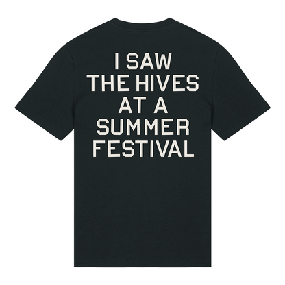 I SAW THE HIVES FESTIVAL T-Shirt